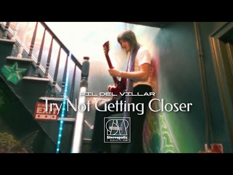 Pil del Villar - Try Not Getting Closer (Video Clip)