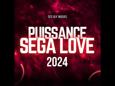 DEEJAY MIGUEL - PUISSANCE SEGA LOVE VOL. 1 (2024)