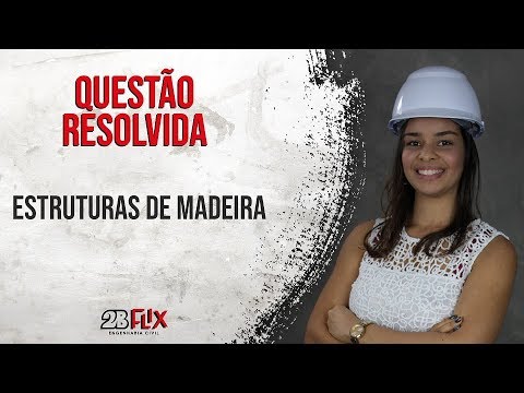 Questão Resolvida - Estruturas de Madeira [O JAPA RESOLVE]