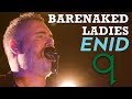 Barenaked Ladies - Enid (LIVE) - q on cbc Barenaked Ladies - Enid (LIVE)