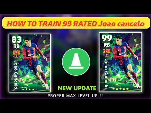 How To Train 99 RATED Joao cancelo in efootball 24