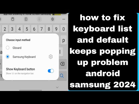 how to fix keyboard list and default keeps popping up problem android samsung 2024