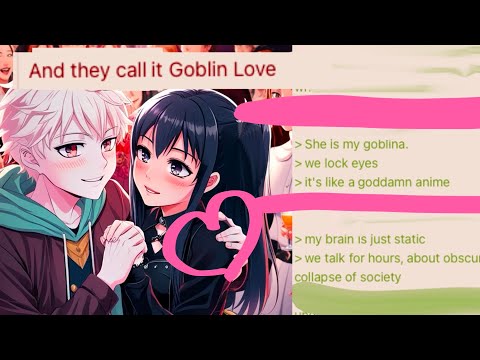 Anon Goblin Finds TRUE LOVE | 4Chan Greentext