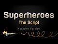 The Script - Superheroes (Karaoke Version)