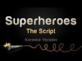 The Script - Superheroes (Karaoke Version) 