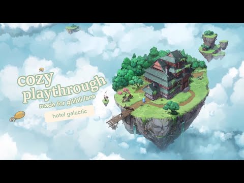 this game was made for ghibli fans! ✨ | hotel galactic first look 🏯