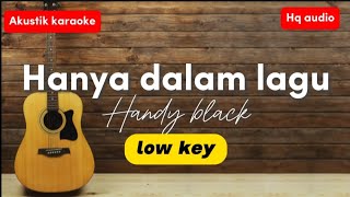 Download lagu Hanya dalam lagu - Handy black ( karaoke akustik | low key ) mp3 Download lagu Hanya dalam lagu - Handy black ( karaoke akustik | low key ) mp3