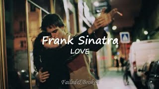 Frank Sinatra - LOVE [Sub. Español e Inglés]