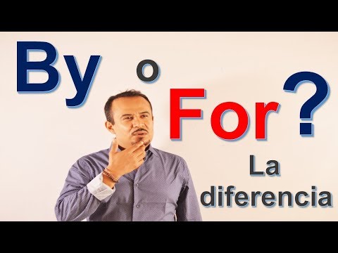 CUANDO Usar BY y FOR En INGLES