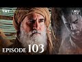 Ertugrul Ghazi Urdu ｜ Episode 103 ｜ Season 2