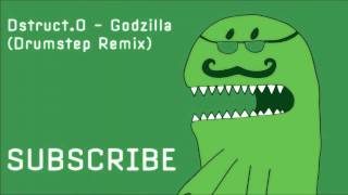 Dstruct.O - Godzilla (Drumstep Remix)