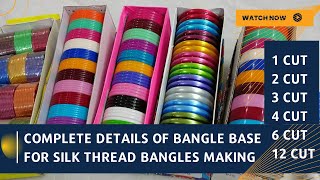 Complete Details Of Bangles For Silk Thread Making | 1 Cut, 2 Cut, 4 Cut, 6 Cut, 12 Cut Bangles