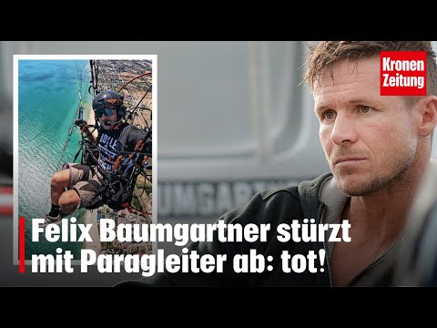 Felix Baumgartner stürzt mit Paragleiter ab: tot! | krone.tv NEWS