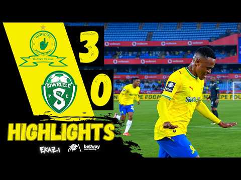 MAMELODI SUNDOWNS vs SIWELELE ‣ ALL GOALS & HIGHLIGHTS ‣ BETWAY PSL 2026/27