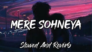 Download lagu Mere Sohneya [Slowed And Reverb] : Slow Version | Slowed And Reverb Song | Lofi Song | Lofi's Slot mp3