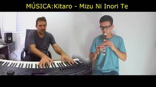 Download lagu DUETO COM O GRANDE MÚSICO ORLAN CHARLES -  Kitaro - Mizu Ni Inori Te - PIANO E FLAUTA DOCE mp3