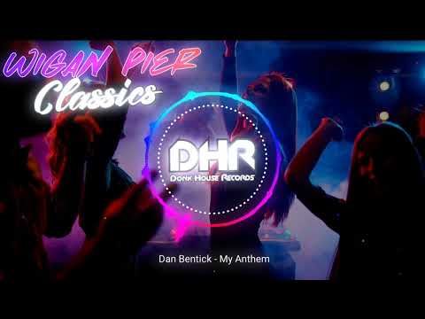 Dan Bentick - My Anthem (Wigan Pier Classics) - DHR