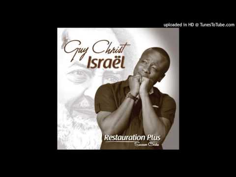 Guy Christ Israel - Change mon histoire