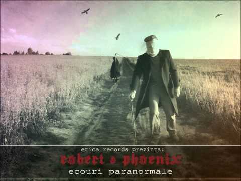 Robert & Phoenix - Ecouri Paranormale