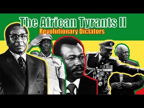The African Tyrants: Revolutionary Dictators
