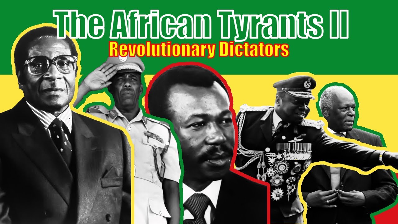 The African Tyrants: Revolutionary Dictators