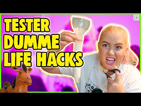 Tester Dumme Life Hacks #3