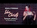 ICHA CHRISTY TERBAIK UNTUKMU LYRICS