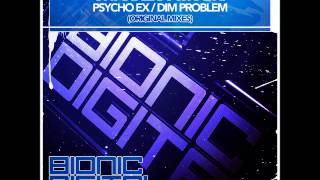 Swankie DJ & Kashi - Psycho Ex (BIONIC058)