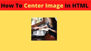 how to align image center in html  | html me image ko center kaise kare
