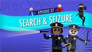 Search and Seizure: Crash Course Government and Politics #27
