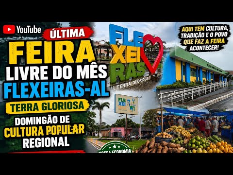 ATUALIZAÇÃO DO CANAL / ÚLTIMA FEIRA LIVRE DE FLEXEIRAS-AL / TERRA GRORIOSA / NOSSA CULTURA NÃO PARA