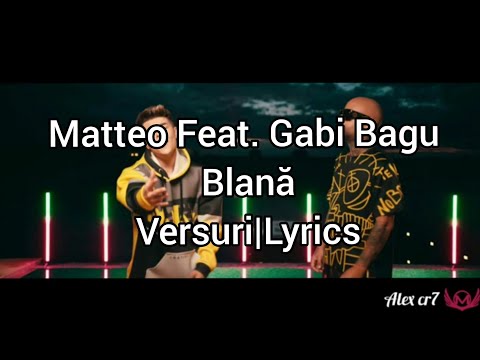 Matteo feat. Gabi Bagu - Blană ( Versuri | Lyrics )