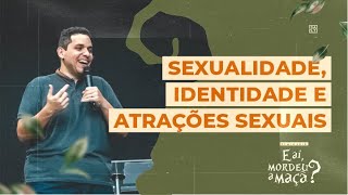 Sexualidade, Identidade e Atrações Sexuais - Pr. David Riker