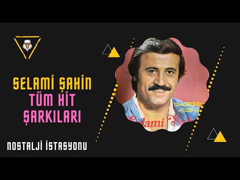 SELAMİ ŞAHİN VE SEVİLEN ŞARKILARI SİZLERLE