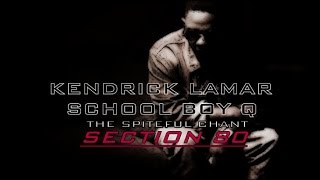 Kendrick Lamar FEAT. ScHoolboy Q - The Spiteful Chant w/ Lyrics | ALBUM - Section.80