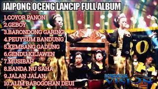 Download lagu JAIPONG OCENG LANCIP FULL ALBUM... mp3