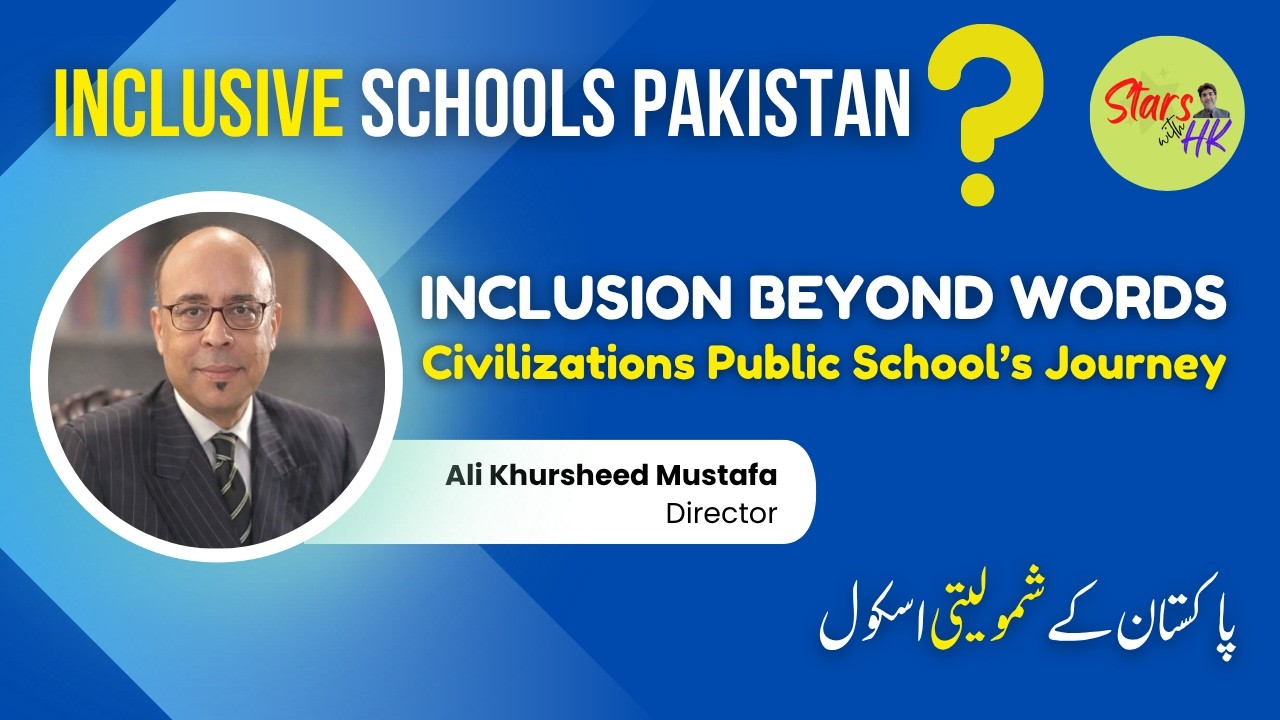 Inclusive Education in Pakistan | Progress at Civilizations Public School Karachi
