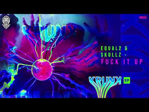 EQUAL2 & SkullZ - Fuck It Up