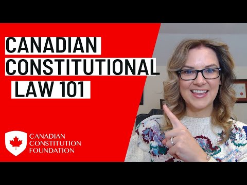 Canadian Constitutional Law 101