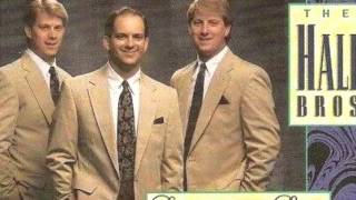 &quot;That&#39;s What Faith Must Be&quot; The Hall Bros