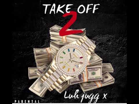 Luh jugg x 3wayyykjjj - Took Off 2 (official audio)