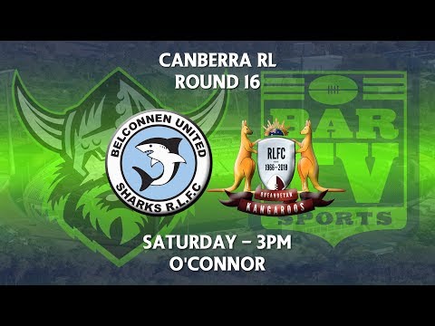 2018 Canberra RL 1st Grade Round 16 - Belconnen United Sharks v Queanbeyan Kangaroos