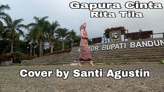 Download lagu Gapura Cinta//Rita Tila//Cover Santi Agustin//Lagu Gapura Cinta mp3