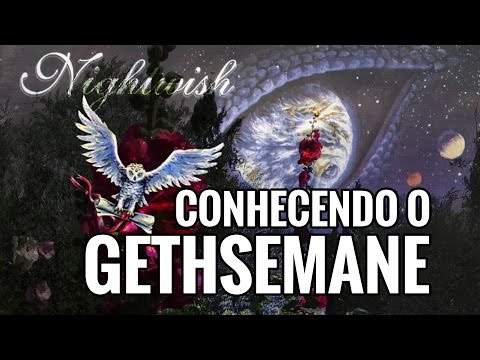 Nightwish - Conheça o Jardim do Gethsemane