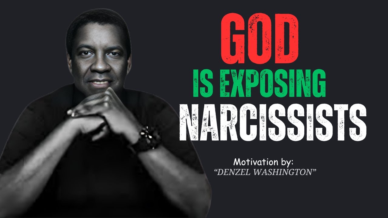 GOD IS EXPOSING NARCISSISTS || @DENZEL WASHINGTON || BEST MOTIVATIONAL SPEECH