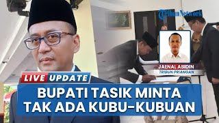 Baru Saja Dilantik! Bupati Tasikmalaya Minta Tidak Ada Kubu kubuan Setelah Ada Pj Sekda Baru