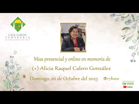 Misa presencial y online en memoria de Alicia Raquel Calero González