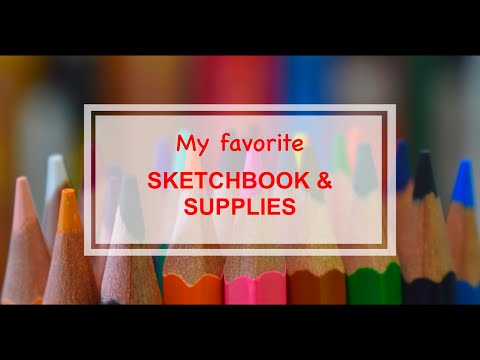 My Sketchbook Tour and Essential Sketching Art Supplies - Part I