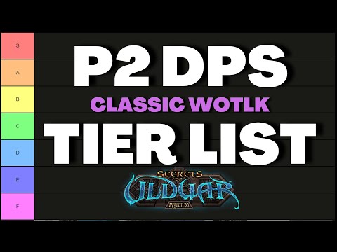 Phase 2 DPS Tier List | Classic Wrath of the Lich King