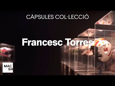 Càpsules Col·lecció MACBA: Francesc Torres | Núria Montclús | MACBA